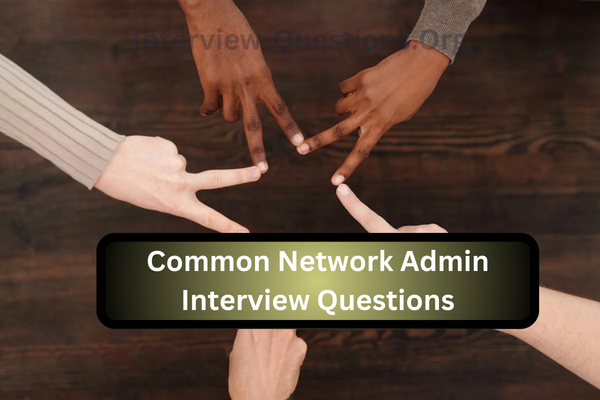 Common Network Admin Interview Questions Image