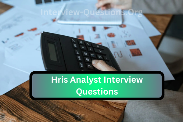 Hris Analyst Interview Questions