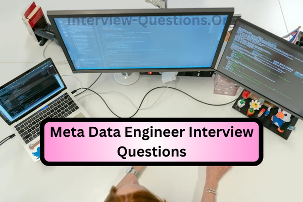 Meta Data Engineer Interview Questions Image