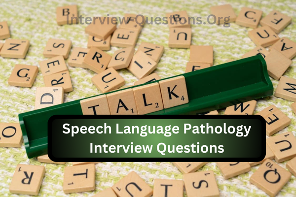 Speech Language Pathology Interview Questions Image