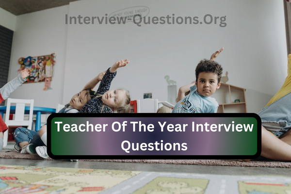 Teacher Of The Year Interview Questions Image